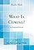 What Is Coming?: An European Forecast (Classic Reprint)