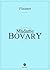 Mme Bovary: Mœurs de province (3raisons) (French Edition)