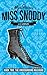 The Mysterious Miss Snoddy:...