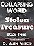 Collapsing World: Stolen Treasure: Book 3