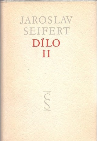 Dílo II (Dílo Jaroslava Seiferta, #2)
