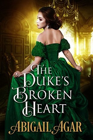 The Duke's Broken Heart (Noble Hearts and Hidden Desires)