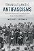 Transatlantic Antifascisms:...