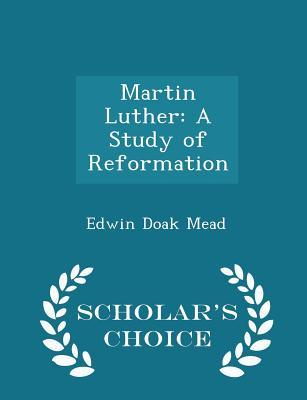 Martin Luther: A Study of Reformation