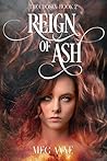 Reign of Ash by Meg Anne