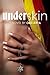 Underskin