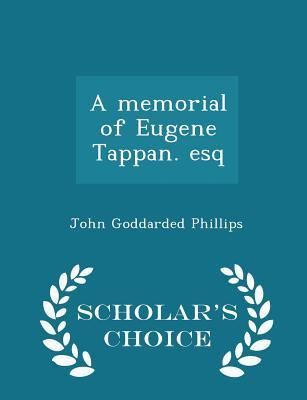 A memorial of Eugene Tappan. esq - Scholar's Choice Edition