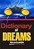 Dictionary of Dreams: The D...
