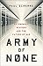 Army of None: Autonomous Weapons and the Future of War