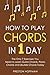How to Play Chords: In 1 Da...