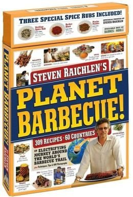 Planet Barbecue Gift Set! An Electrifying Journey Around the World's Barbecue Trail Plus Techniqes, Tips, & 600 Photographs (309 Recipes & 60 Countries) with Three Special Spice Rubs Included