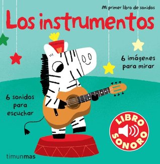 Los instrumentos. Mi primer libro de sonidos (Hardcover)