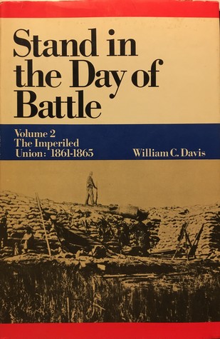Stand in the Day of Battle: Volume 2 The Imperiled Union: 1861-1865 (Hardcover)