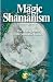 The Magic of Shamanism