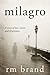 Milagro by R.M. Brand