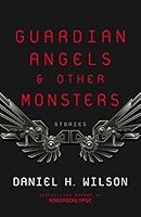 Guardian Angels and Other Monsters