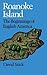 Roanoke Island: The Beginnings of English America