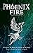 Phoenix Fire