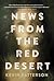 News From the Red Desert: A novel