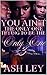 You Ain't The Only One, Trying To Be The Only One 3 by Ash Ley
