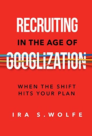 Recruiting in the Age of Googlization (Kindle Edition)