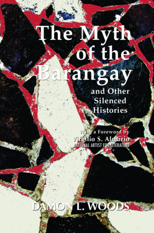 The Myth of the Barangay and Other Silenced Histories