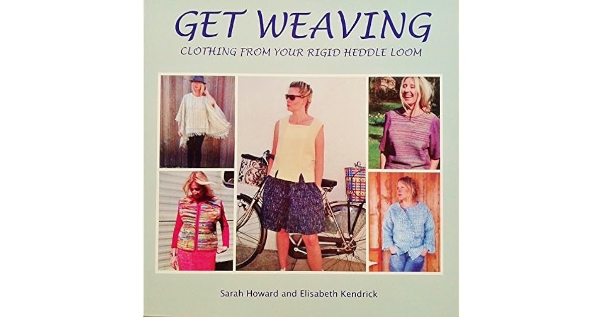Get Weaving Clothing from Your Rigid Heddle Loom by Sarah Howard