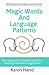 Magic Words and Language Patterns: The Hypnotist's Essential Guide to Crafting Irresistible Suggestions (Handbook for Scriptless Hypnosis)