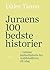 Juraens 100 bedste historier by Ditlev Tamm