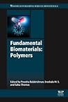 Fundamental Biomaterials: Polymers (Woodhead Publishing Series in Biomaterials)