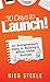 30 Days to Launch! by Rick Steele