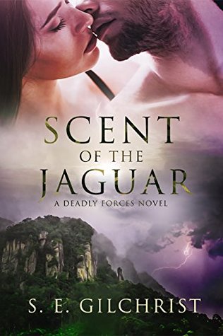 Scent of the Jaguar (Deadly Forces #2)