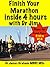 Finish Your Marathon inside 4 hours with Dr Jim by James R.  Graham