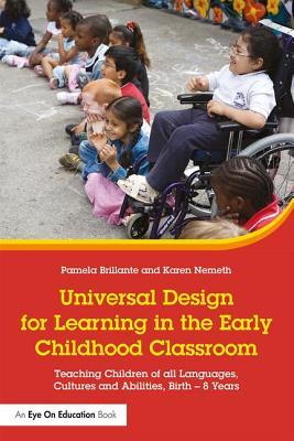 Universal Design for Learning in the Early Childhood Classroom: Teaching Children of all Languages, Cultures, and Abilities, Birth – 8 Years (Paperback)