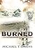 Burned: Conversations with ...