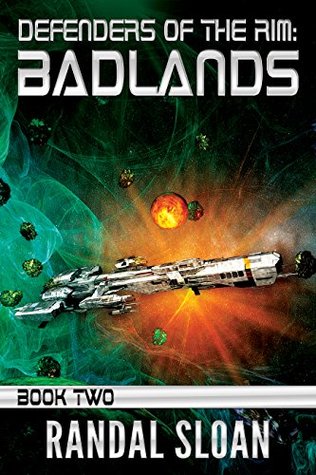 Defenders of the Rim: Badlands (A Far Future SciFi Thriller, #2)