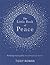 The Little Book of Peace: Finding Tranquility in a Troubled World