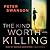 The Kind Worth Killing