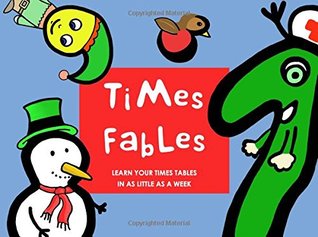 Times Fables: Learn Your Times Tables in As Little As a Week (Paperback)