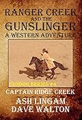 Ranger Creek & the Gunslinger