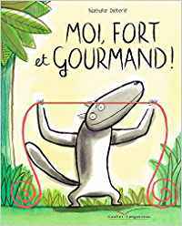Moi, fort et gourmand !: Livre à élastique (Paperback)
