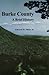 Burke County, North Carolina a Brief History