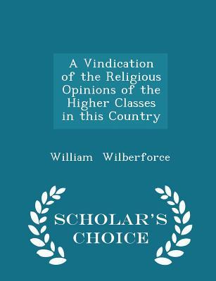 A Vindication of the Religious Opinions of the Higher Classes in This Country