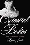 Celestial Bodies by Laura Jacobs