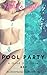 Pool Party: A Good Girl Gon...