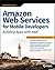 Amazon Web Services for Mobile Developers: Building Apps with AWS