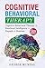 Cognitive Behavioral Therapy: Your Complete Guide on Cognitive Behavioral Therapy AND Emotional Intelligence AND Empath AND Stoicism - A FOUR Book Bundle