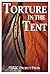 Torture in the Tent