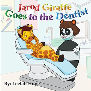 Jarod Giraffe Goes to the Dentist (Kindle Edition)