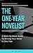 The One-Year Novelist: A We...